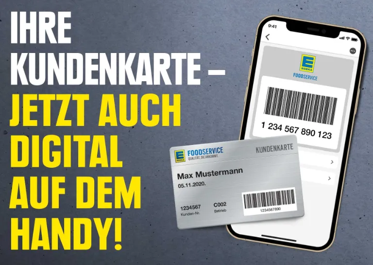 Ihre Kundenkarte - jetzt auch digital auf dem Handy. Es ist ein Smartphone mit einer digitalen EDEKA Foodservice Kundenkarte sowie eine physische Kundenkarte abgebildet.